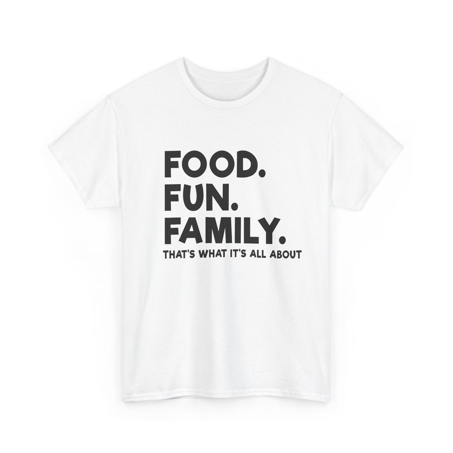 Food. Fun. Family. T-Shirt — Family Gathering Tee
