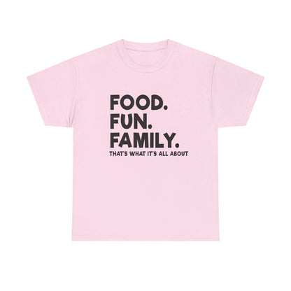 Food. Fun. Family. T-Shirt — Family Gathering Tee