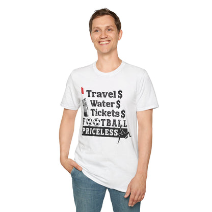 T-Shirt — "Travel  Water  Tickets  Football Priceless" Referee Humor Tee Soccer fan t-shirt