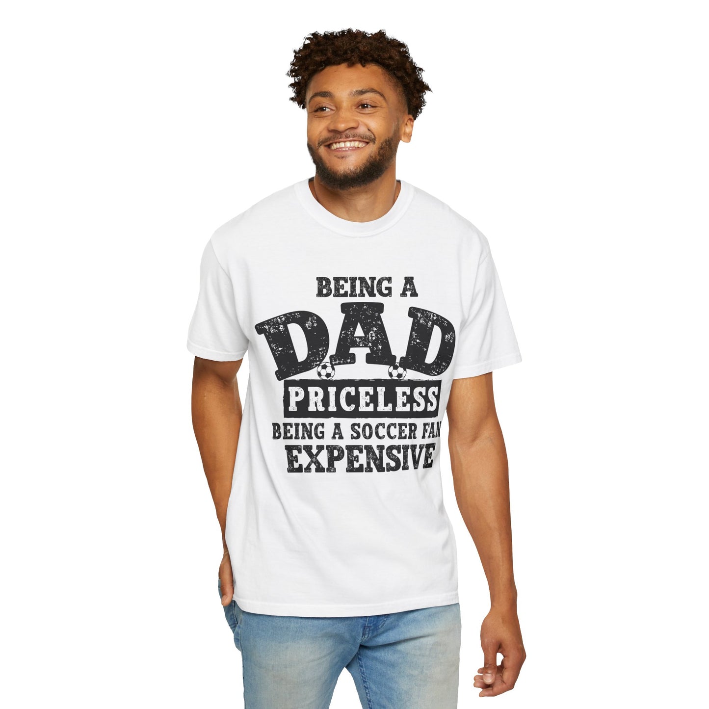Dad Priceless Being a Soccer Fan Expensive T-Shirt