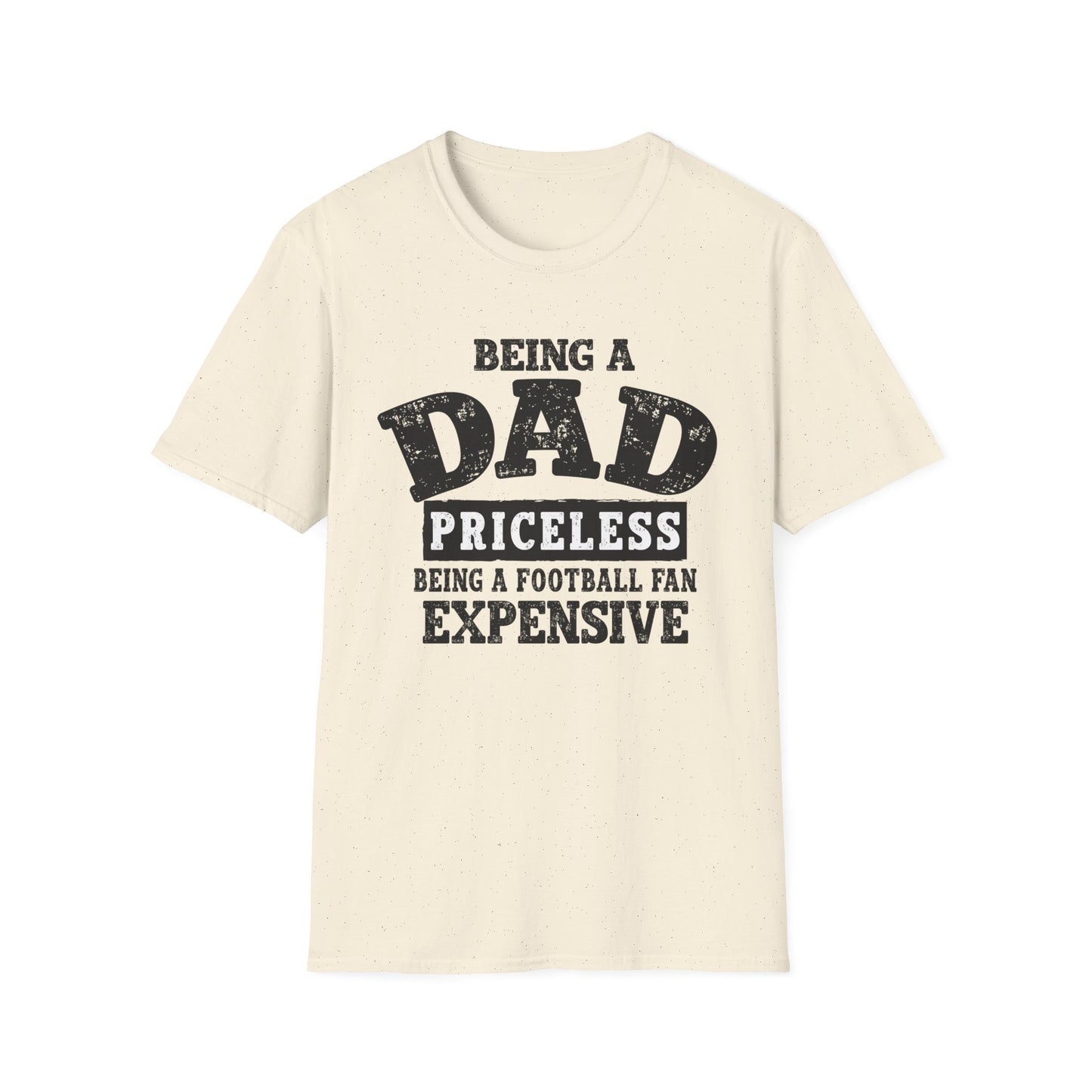 Dad Priceless Funny T‑Shirt — "Being a Dad Priceless, Being a Football Fan Expensive"