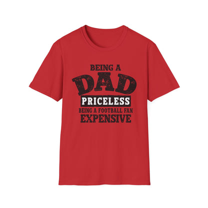 Dad Priceless Funny T‑Shirt — "Being a Dad Priceless, Being a Football Fan Expensive"