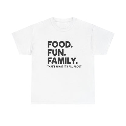 Food. Fun. Family. T-Shirt — Family Gathering Tee