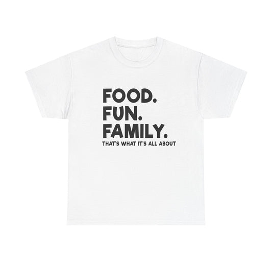 Food. Fun. Family. T-Shirt — Family Gathering Tee