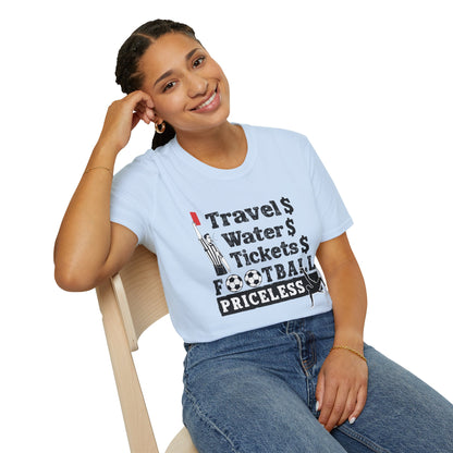 T-Shirt — "Travel  Water  Tickets  Football Priceless" Referee Humor Tee Soccer fan t-shirt