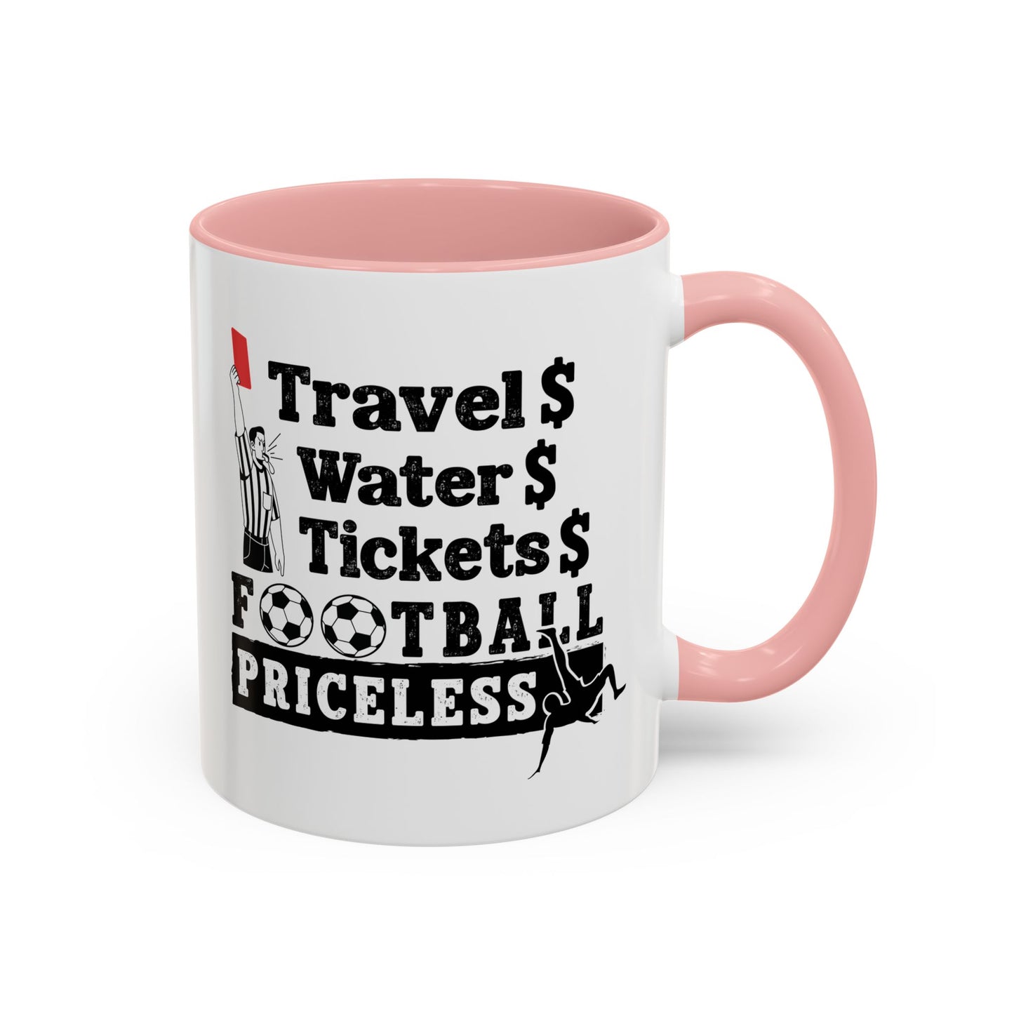 Football Priceless Accent Coffee Mug — "Travel, Water, Tickets" Gift for Soccer Fans