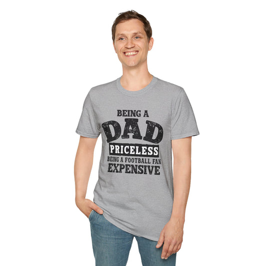 Dad Priceless Funny T‑Shirt — "Being a Dad Priceless, Being a Football Fan Expensive"