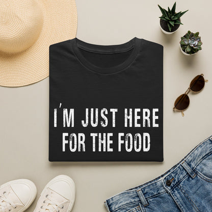 I'm just here for the food funny t-shirt