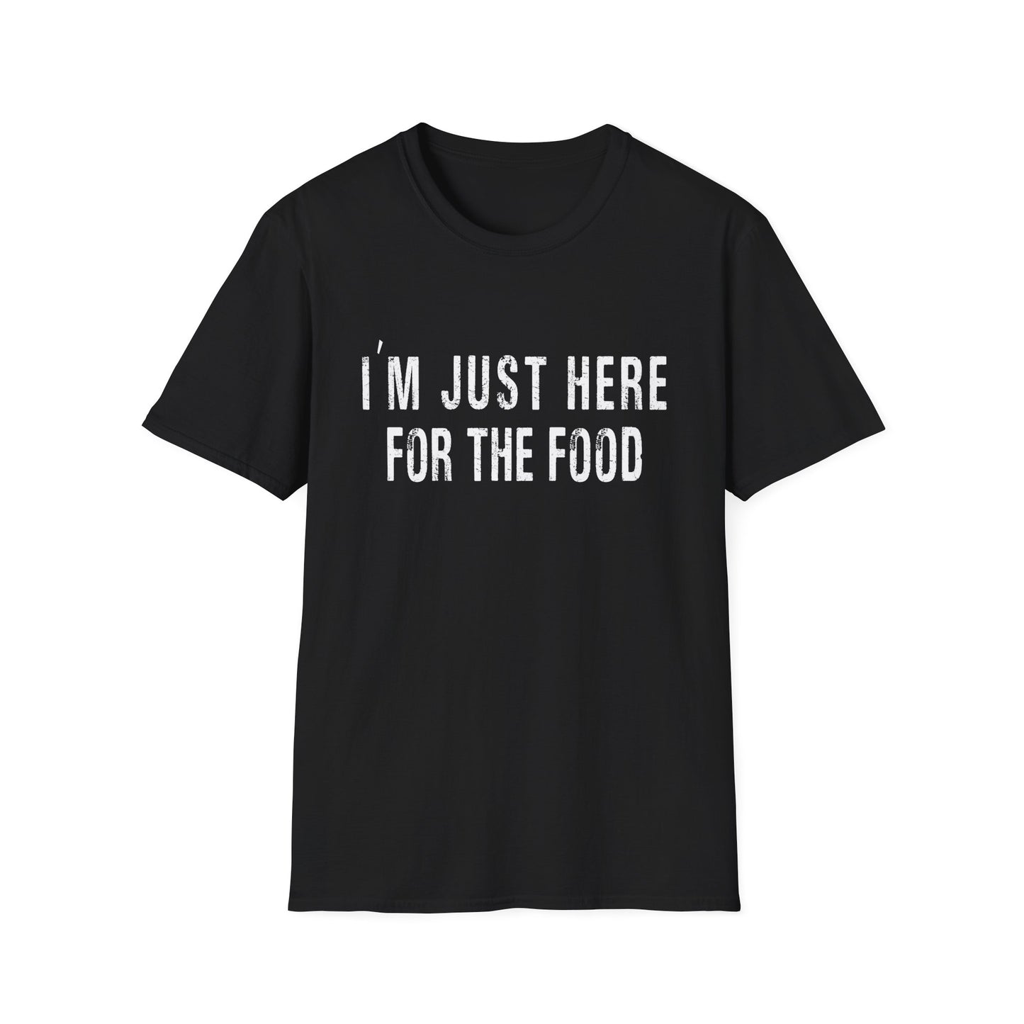 I'm just here for the food funny t-shirt