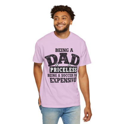 Dad Priceless Being a Soccer Fan Expensive T-Shirt