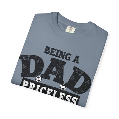 Dad Priceless Being a Soccer Fan Expensive T-Shirt