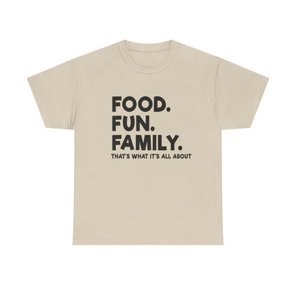 Food. Fun. Family. T-Shirt — Family Gathering Tee