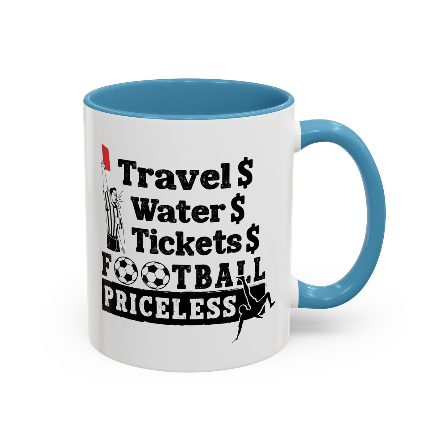 Football Priceless Accent Coffee Mug — "Travel, Water, Tickets" Gift for Soccer Fans