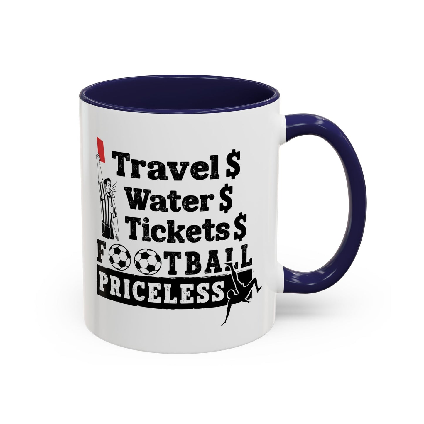 Football Priceless Accent Coffee Mug — "Travel, Water, Tickets" Gift for Soccer Fans