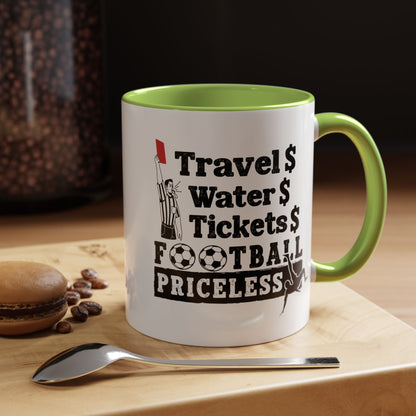 Football Priceless Accent Coffee Mug — "Travel, Water, Tickets" Gift for Soccer Fans