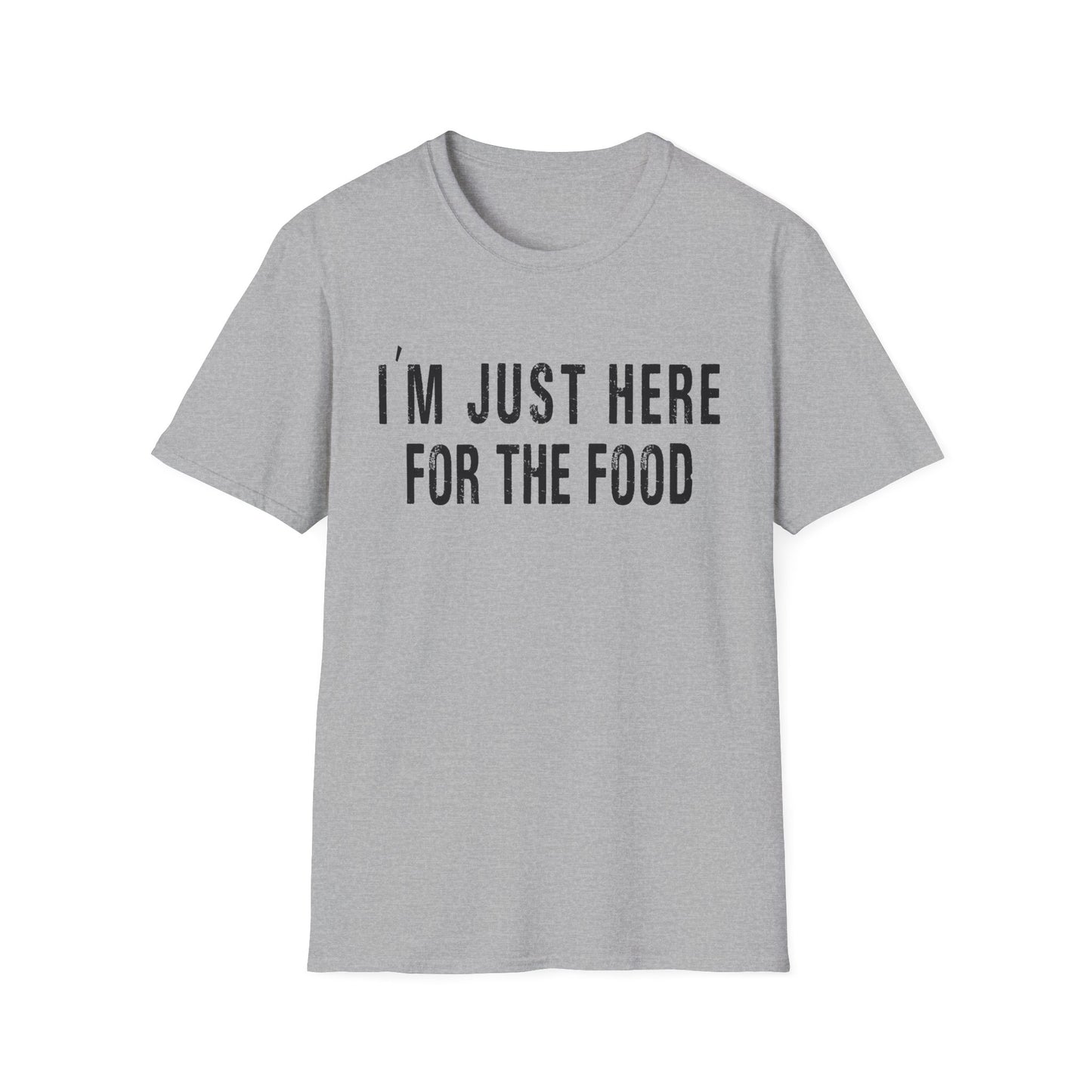 T-Shirt - "I'm Just Here for the Food" Funny Foodie Graphic Tee