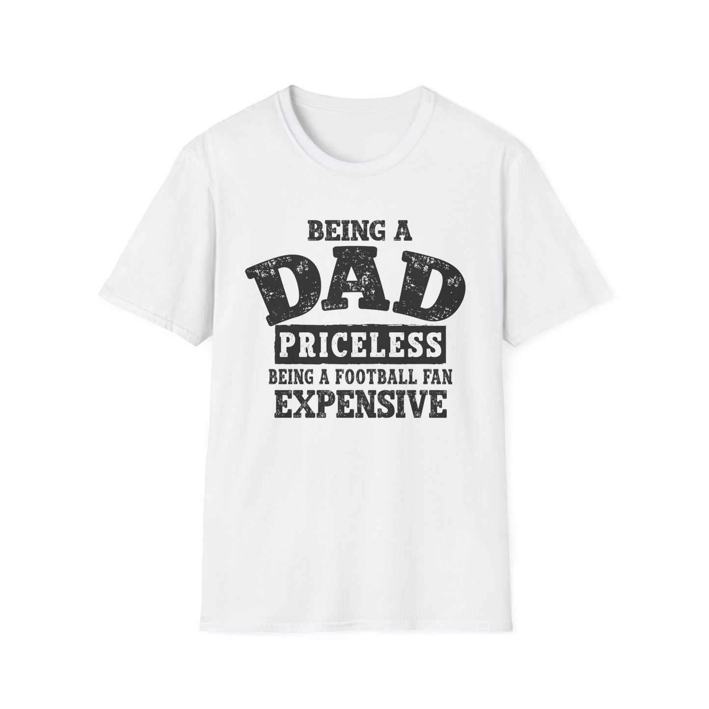 Dad Priceless Funny T‑Shirt — "Being a Dad Priceless, Being a Football Fan Expensive"