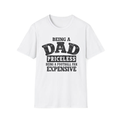 Dad Priceless Funny T‑Shirt — "Being a Dad Priceless, Being a Football Fan Expensive"