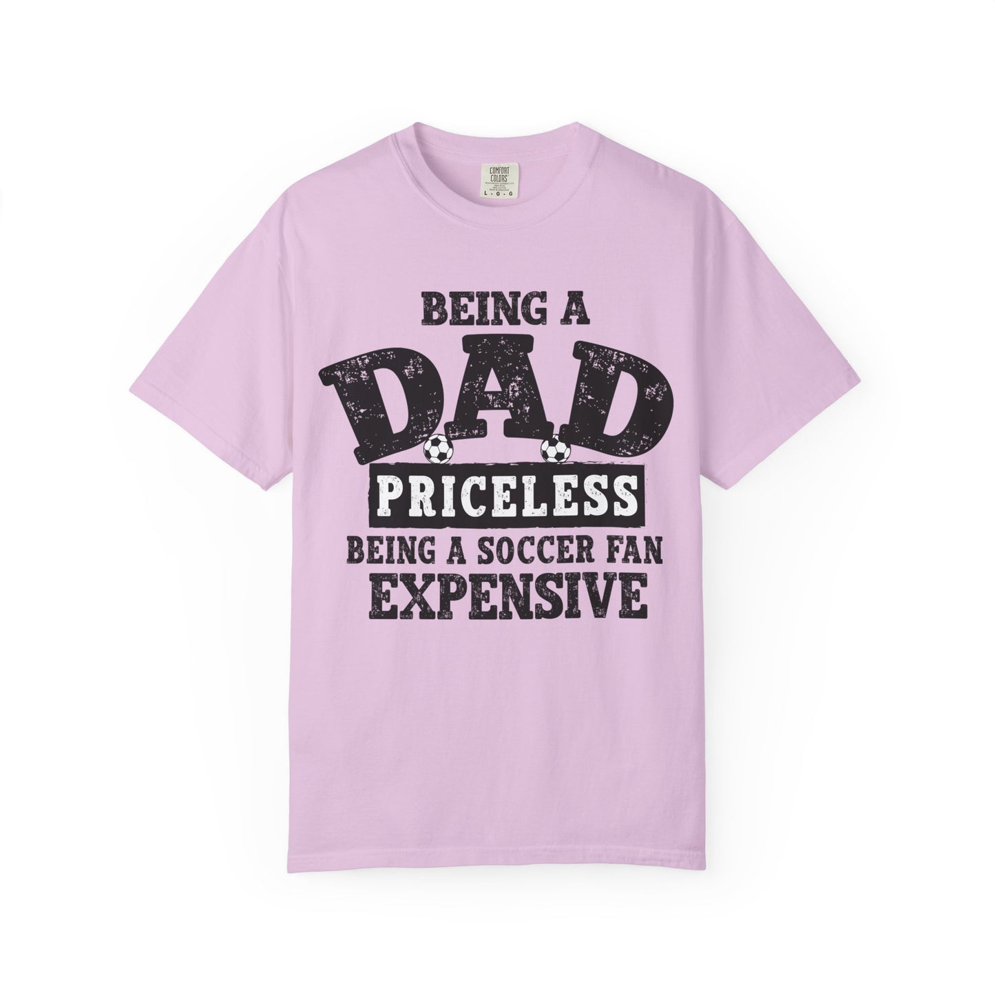 Dad Priceless Being a Soccer Fan Expensive T-Shirt