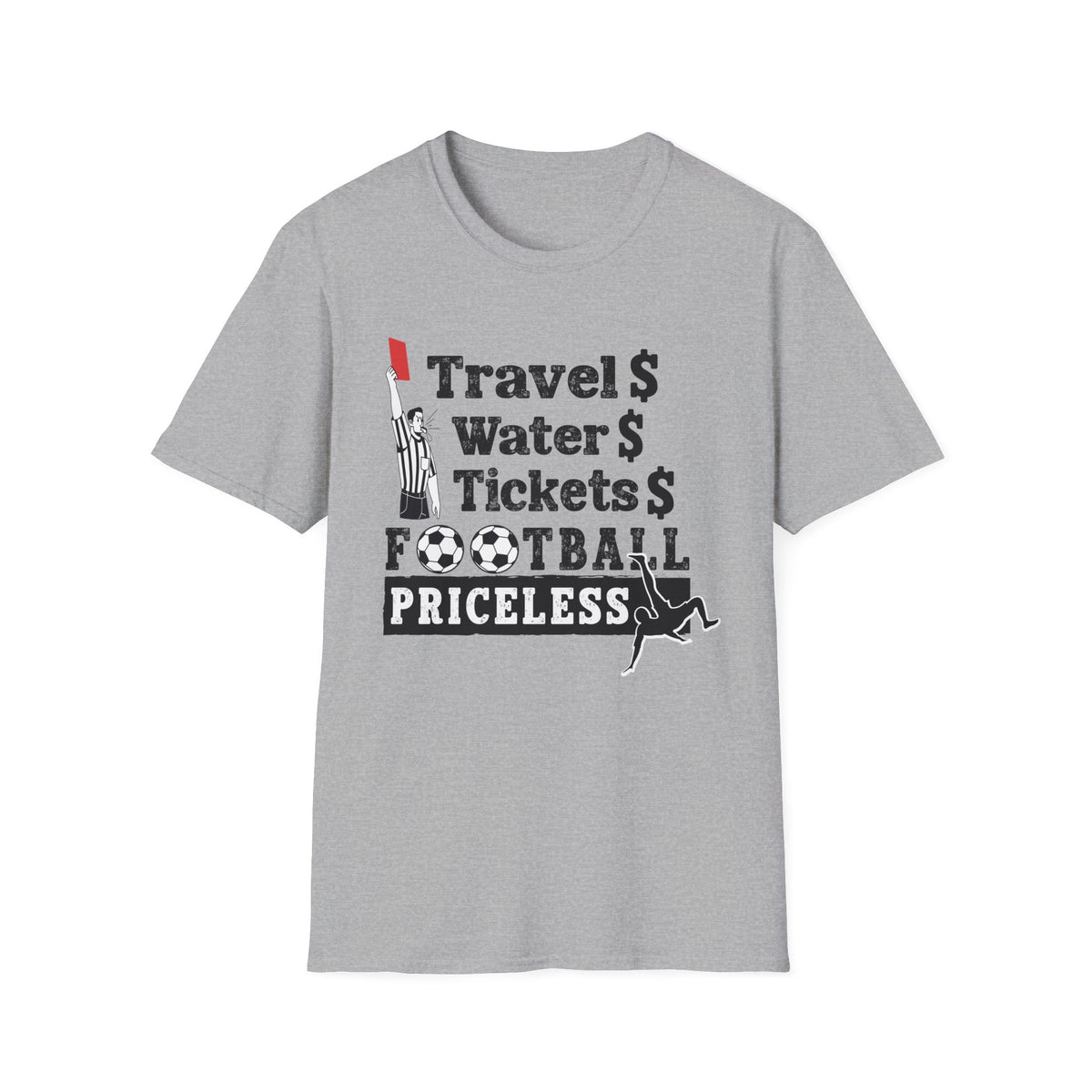 T-Shirt — "Travel  Water  Tickets  Football Priceless" Referee Humor Tee Soccer fan t-shirt