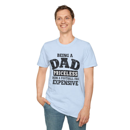 Dad Priceless Funny T‑Shirt — "Being a Dad Priceless, Being a Football Fan Expensive"