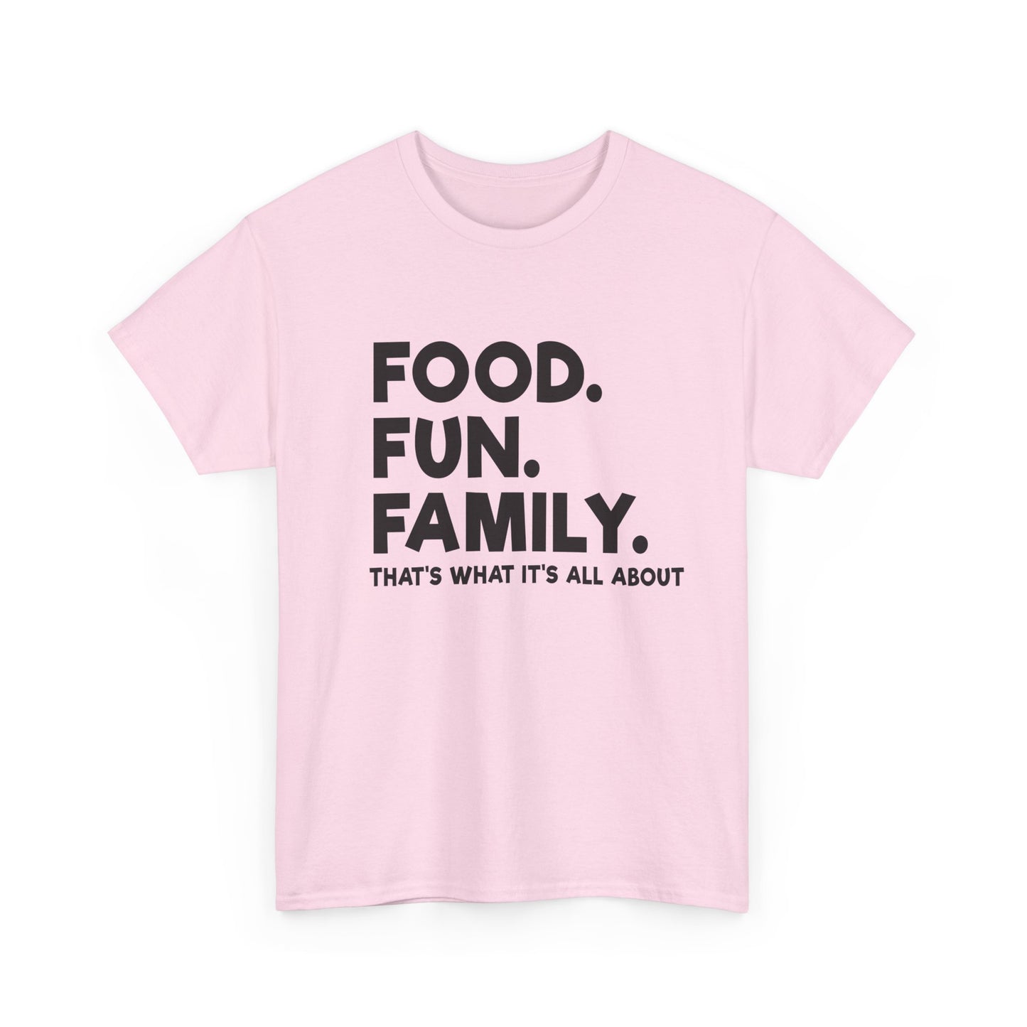 Food. Fun. Family. T-Shirt — Family Gathering Tee