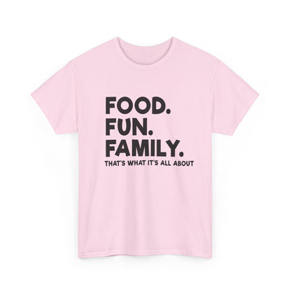 Food. Fun. Family. T-Shirt — Family Gathering Tee