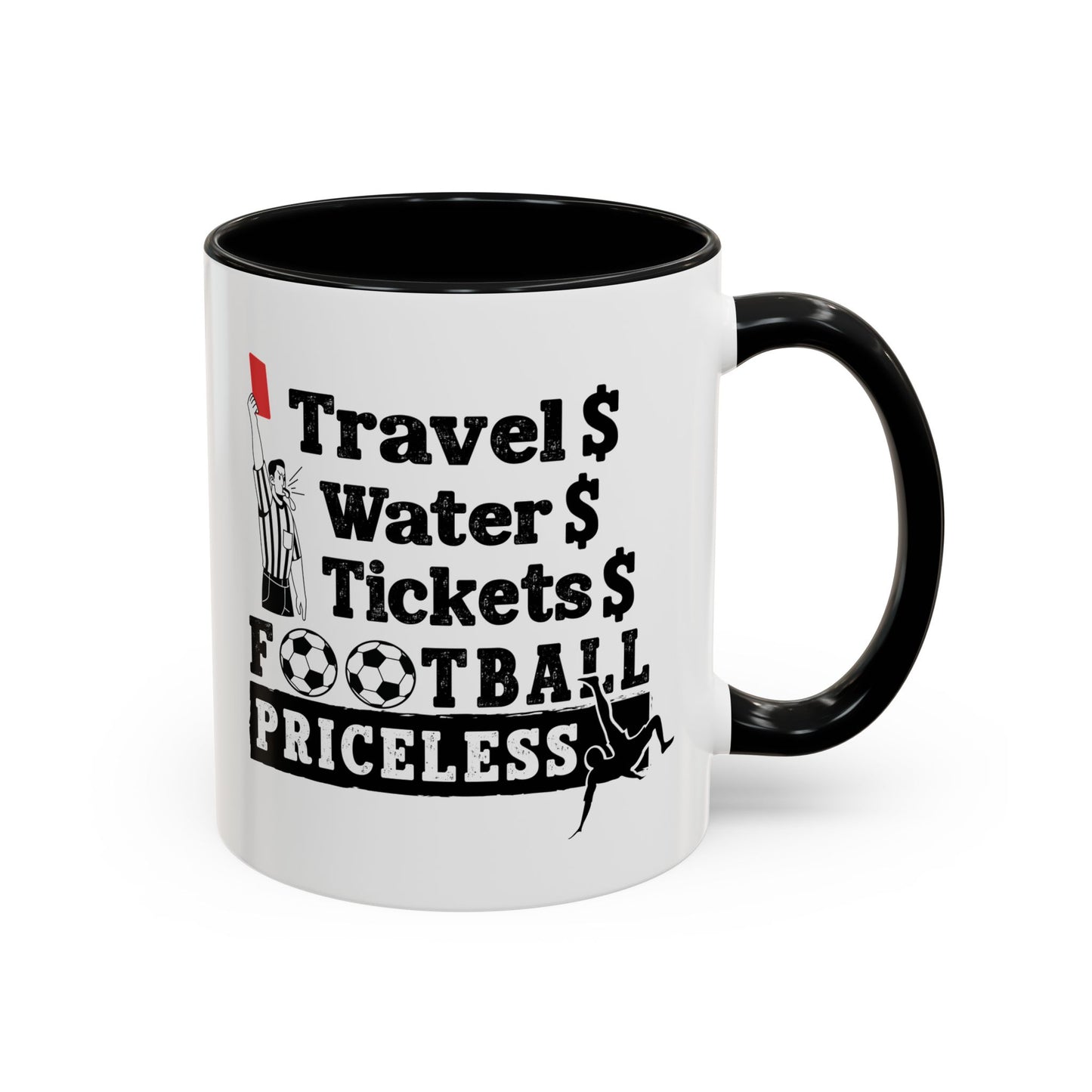 Football Priceless Accent Coffee Mug — "Travel, Water, Tickets" Gift for Soccer Fans