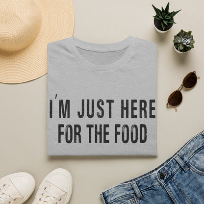 T-Shirt - "I'm Just Here for the Food" Funny Foodie Graphic Tee