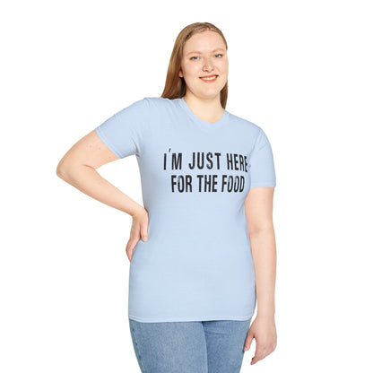 T-Shirt - "I'm Just Here for the Food" Funny Foodie Graphic Tee