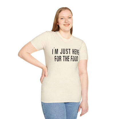 T-Shirt - "I'm Just Here for the Food" Funny Foodie Graphic Tee