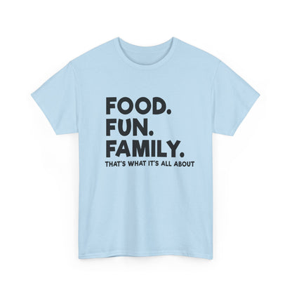 Food. Fun. Family. T-Shirt — Family Gathering Tee